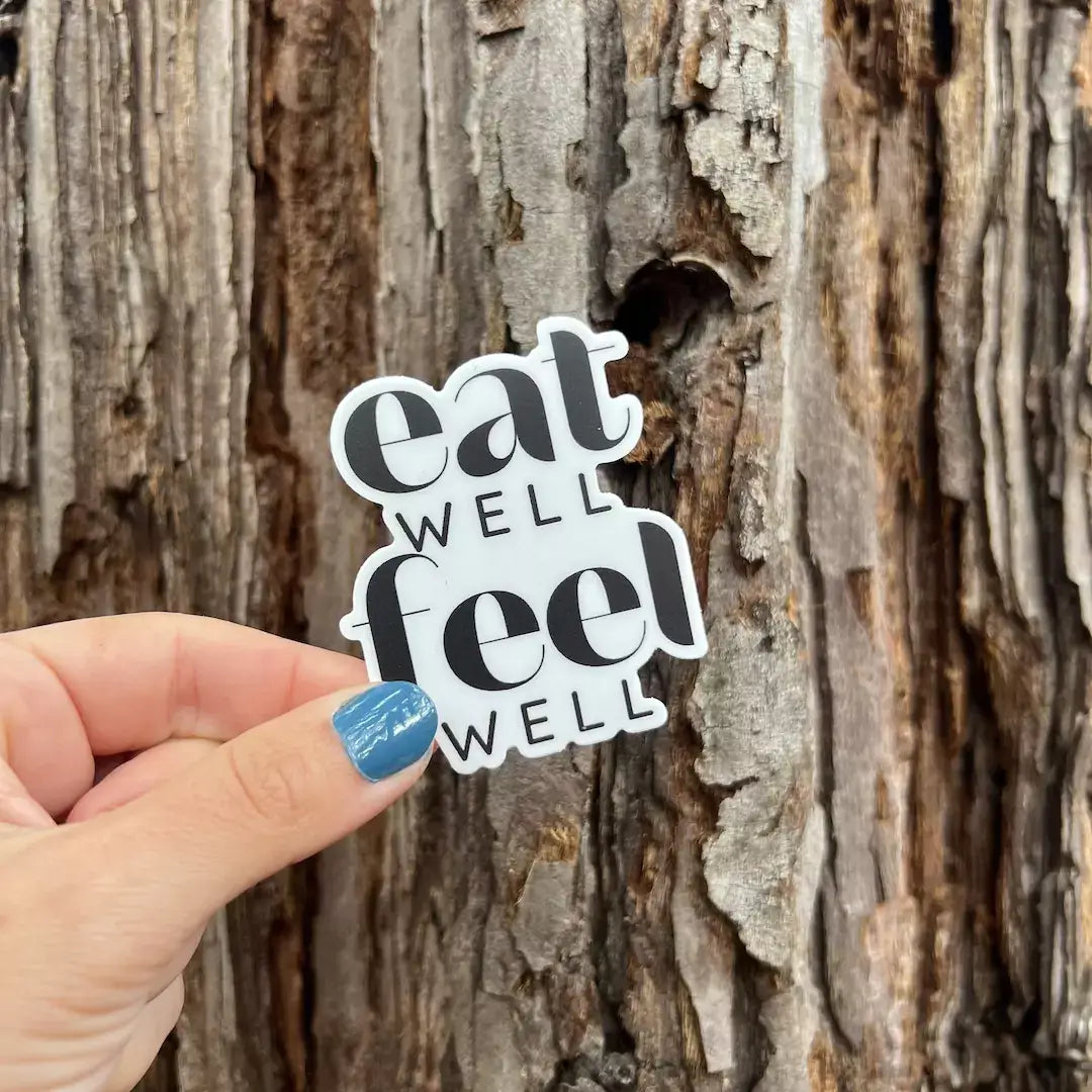 Eat Well Feel Well Sticker