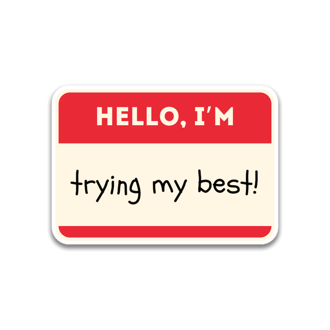 Hello I m Trying My Best Sticker hello-i-m-trying-my-best-sticker