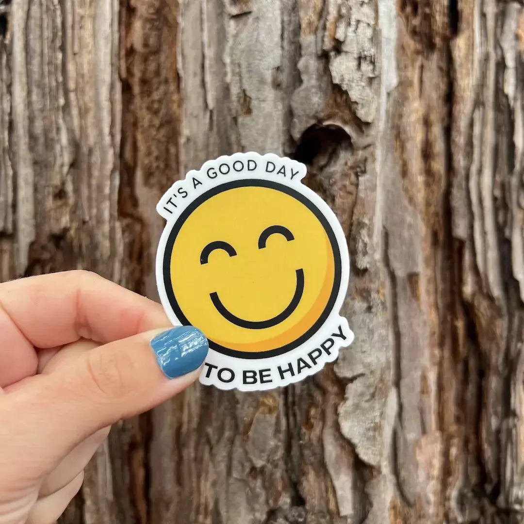It's a Good Day to Be Happy Sticker Hand