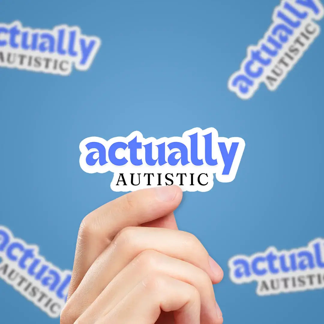 Actually Autistic Sticker