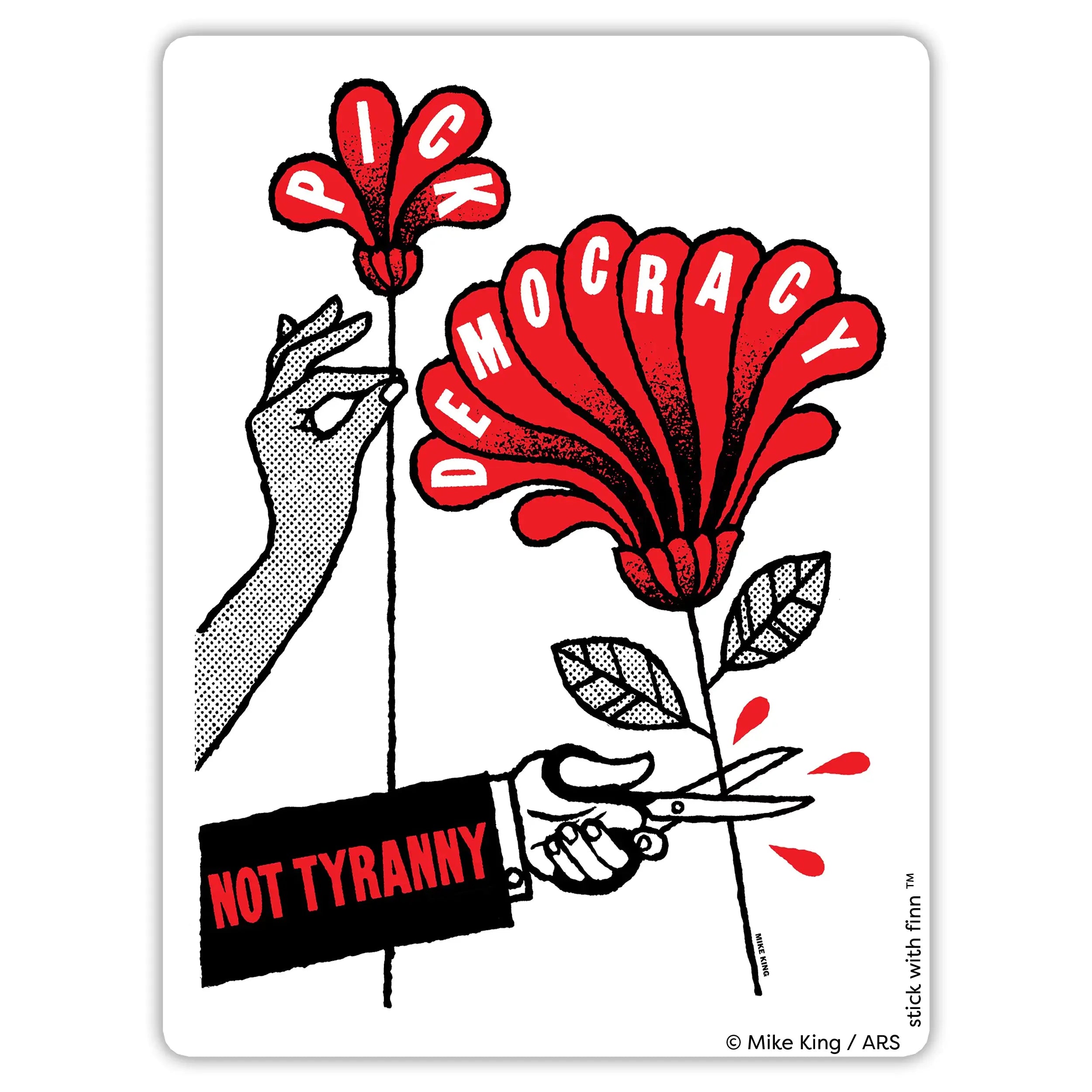 Pick Democracy Not Tyranny Sticker